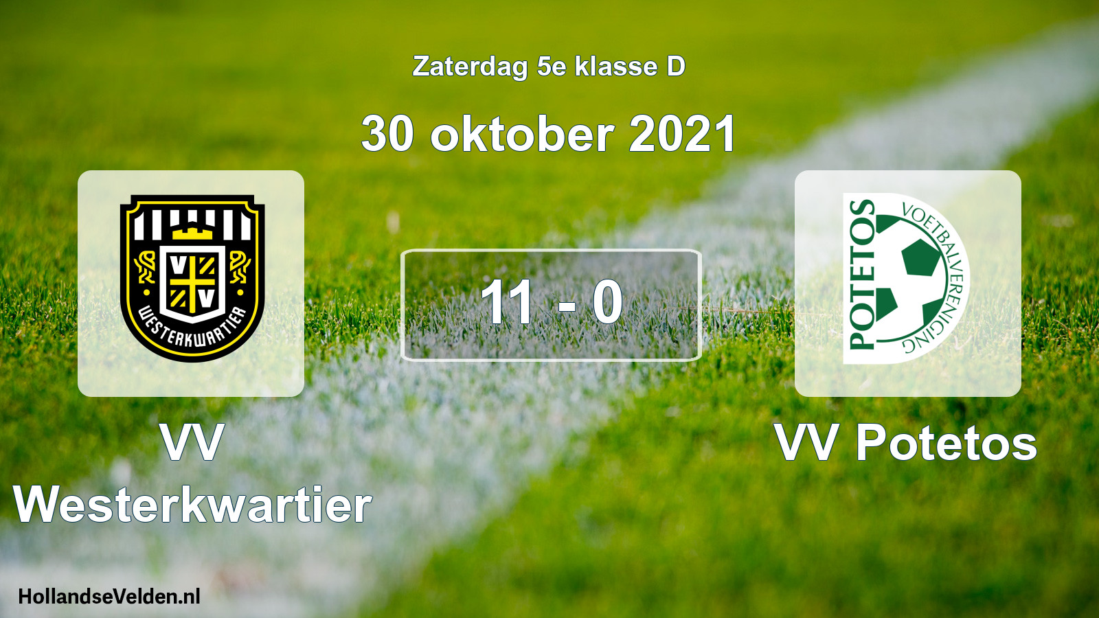 Total number of matches played: VV Westerkwartier - VV Potetos 11 - 0 (30 October 2021)