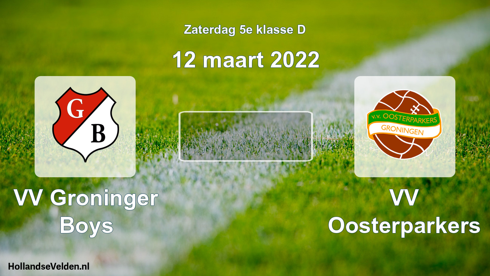 Scheduled Match: VV Groninger Boys - VV Oosterparkers (12 March 2022)