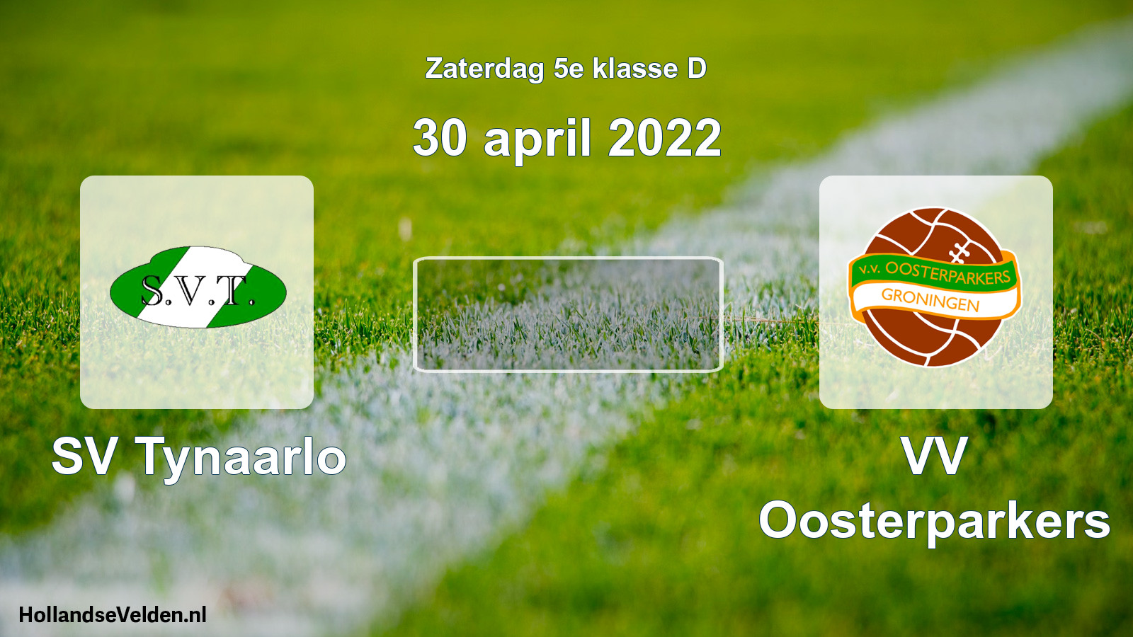 Scheduled Match: SV Tynaarlo - VV Oosterparkers (30 April 2022)