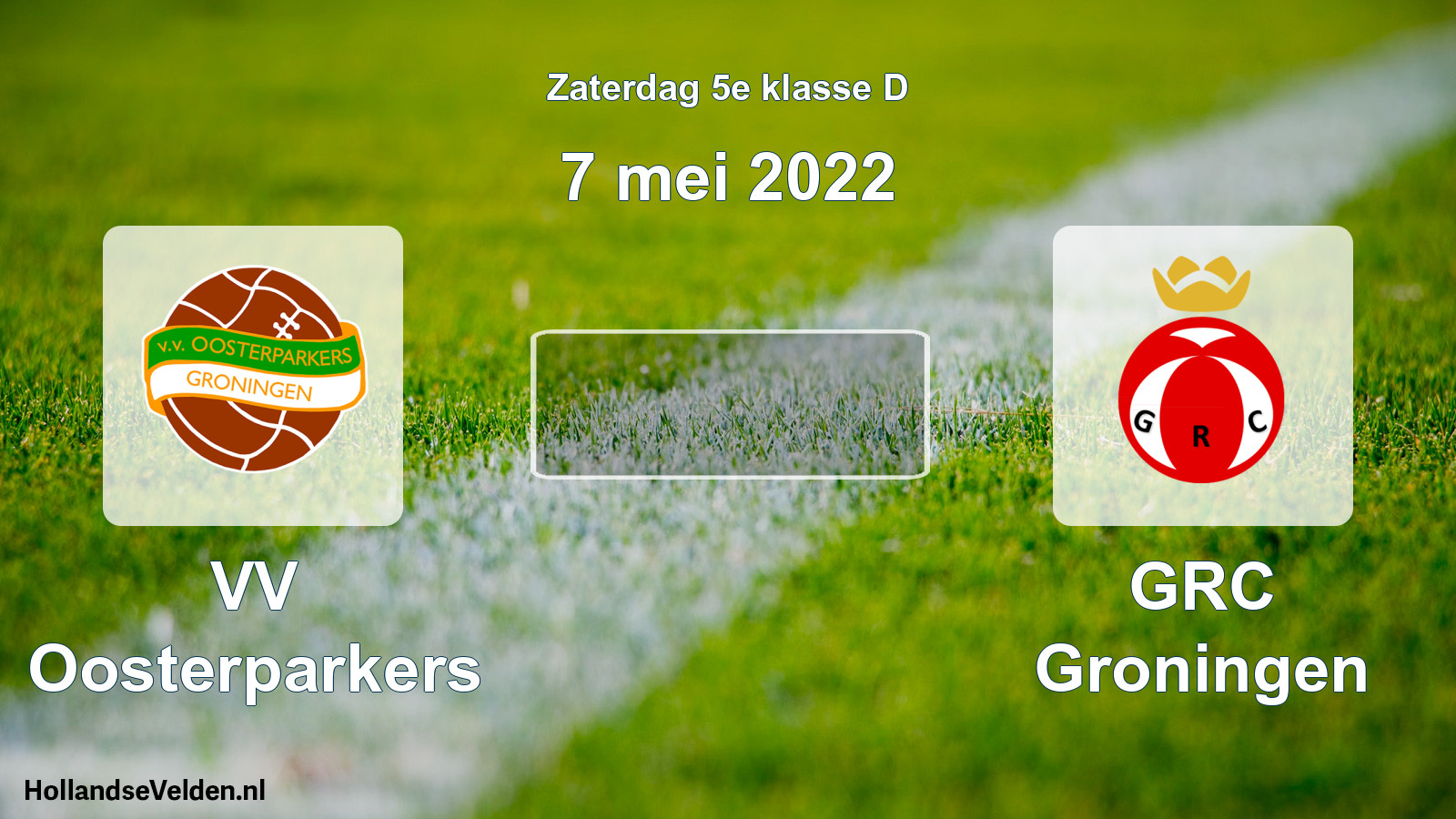 Scheduled Match: VV Oosterparkers - GRC Groningen (7 May 2022)