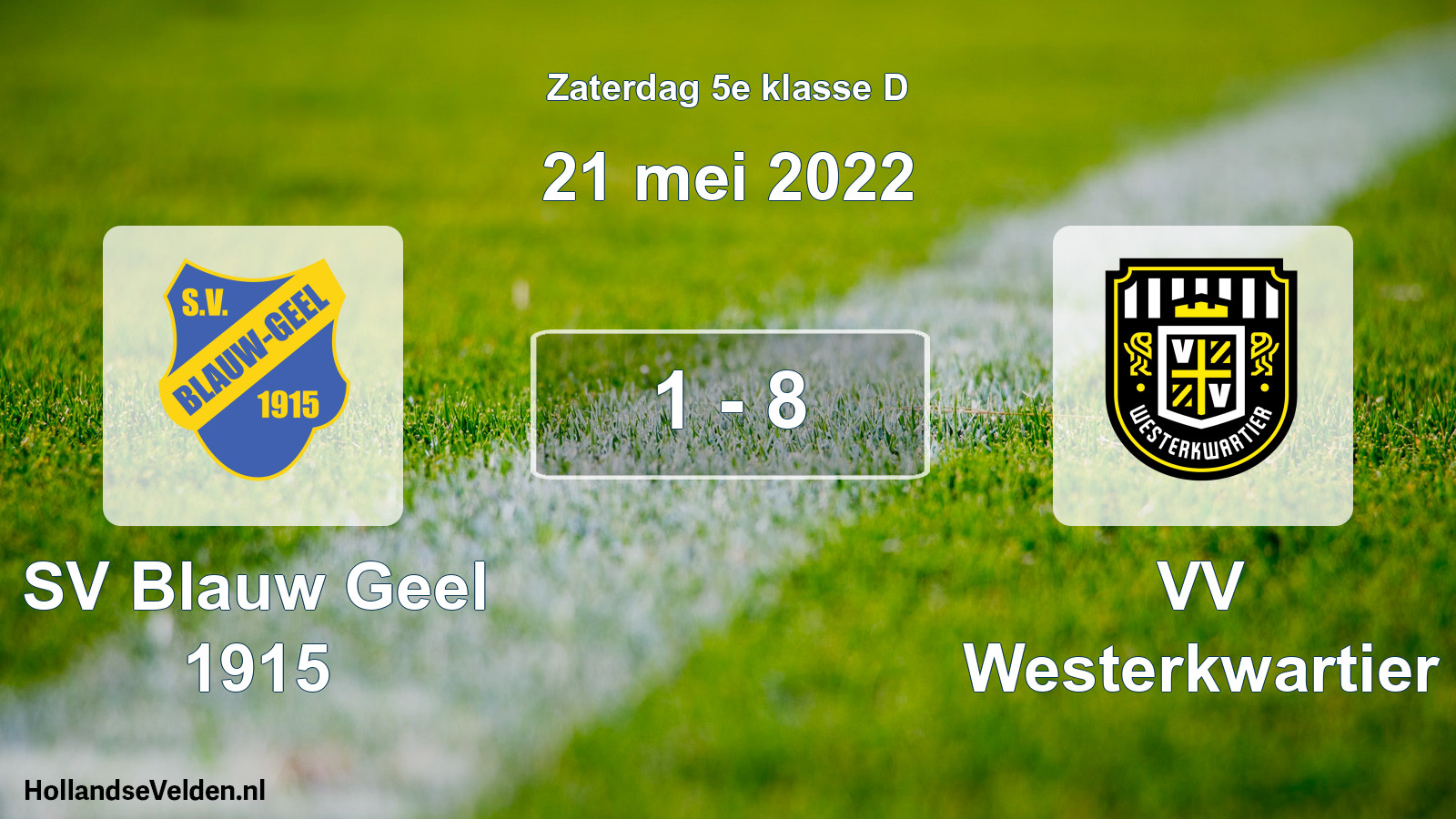 Total number of matches played: SV Blauw Geel 1915 - VV Westerkwartier 1 - 8 (21 May 2022)