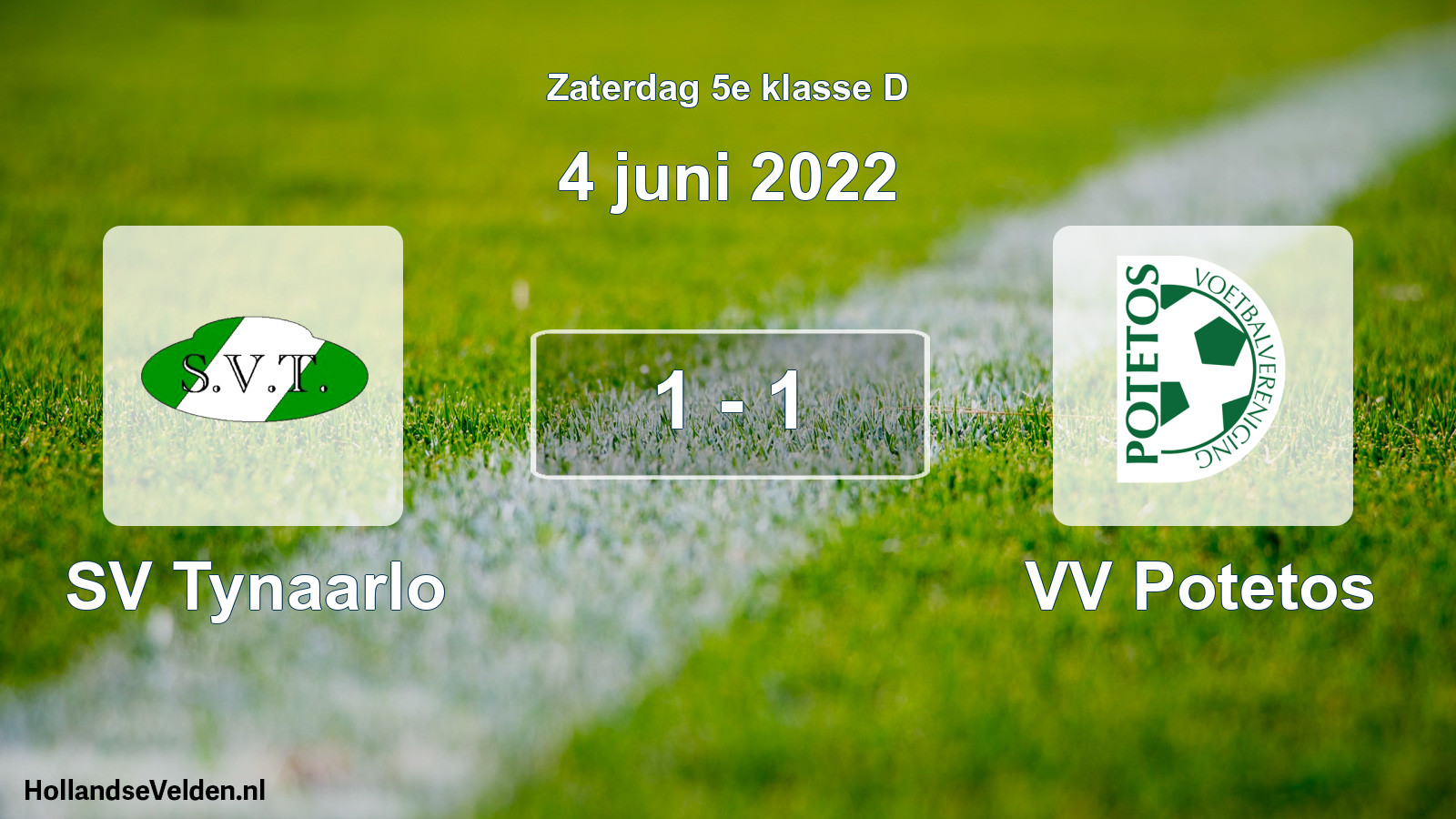 Total number of matches played: SV Tynaarlo - VV Potetos 1 - 1 (4 June 2022)