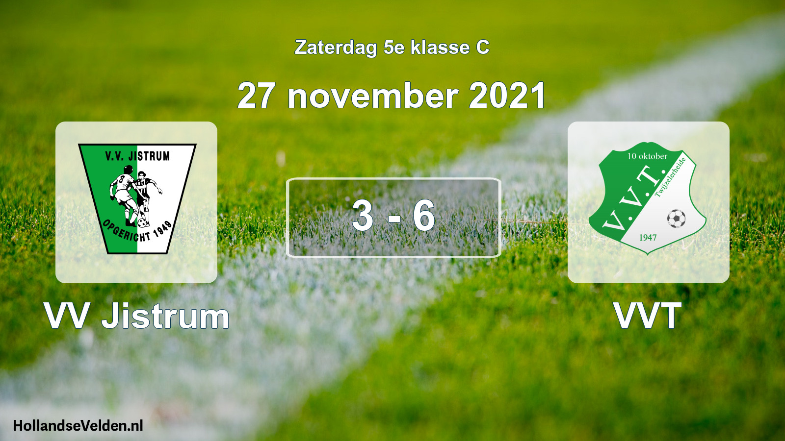Total number of matches played: VV Jistrum - VVT 3 - 6 (27 November 2021)