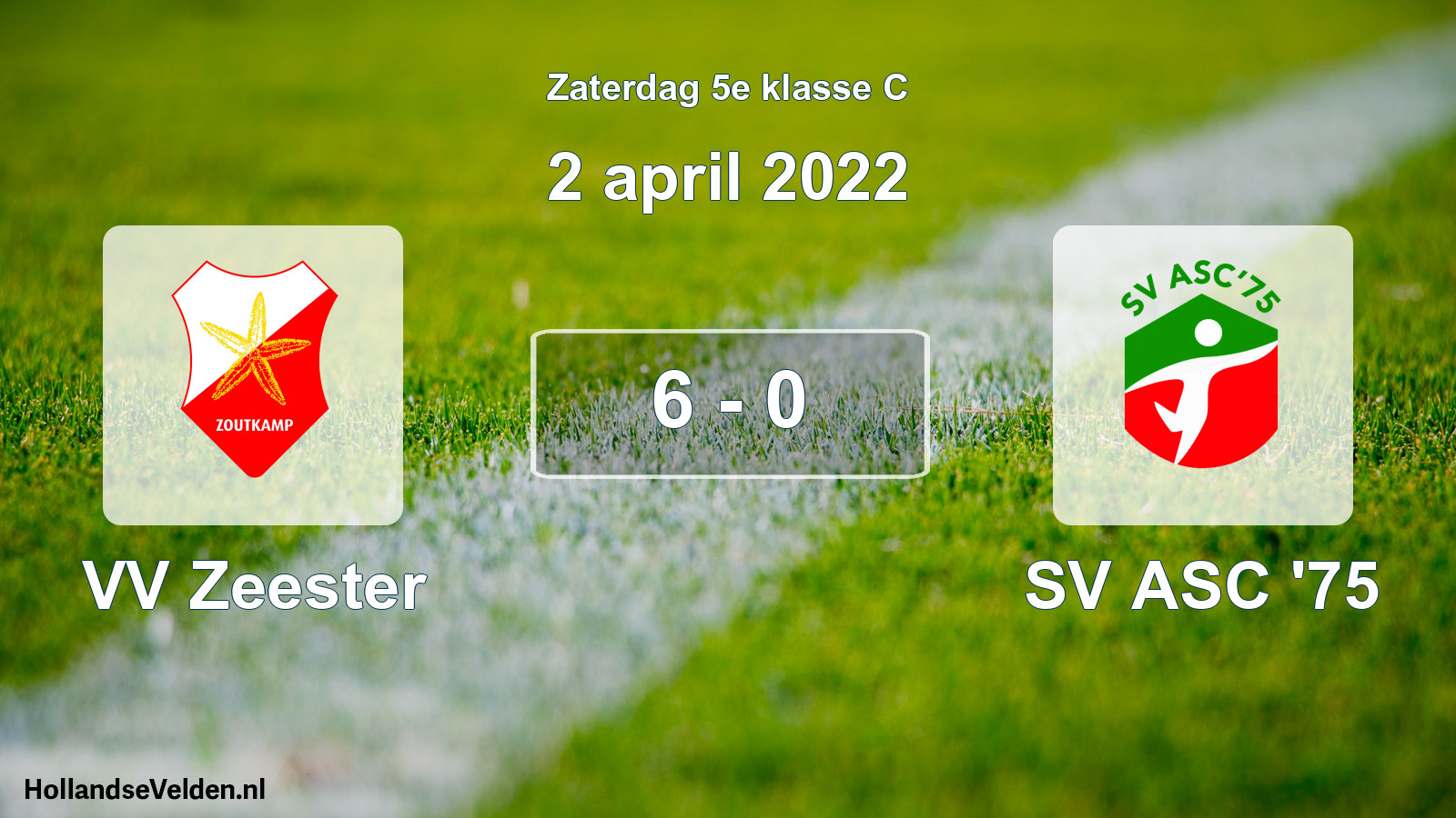 Total number of matches played: VV Zeester - ASC '75 6 - 0 (2 April 2022)