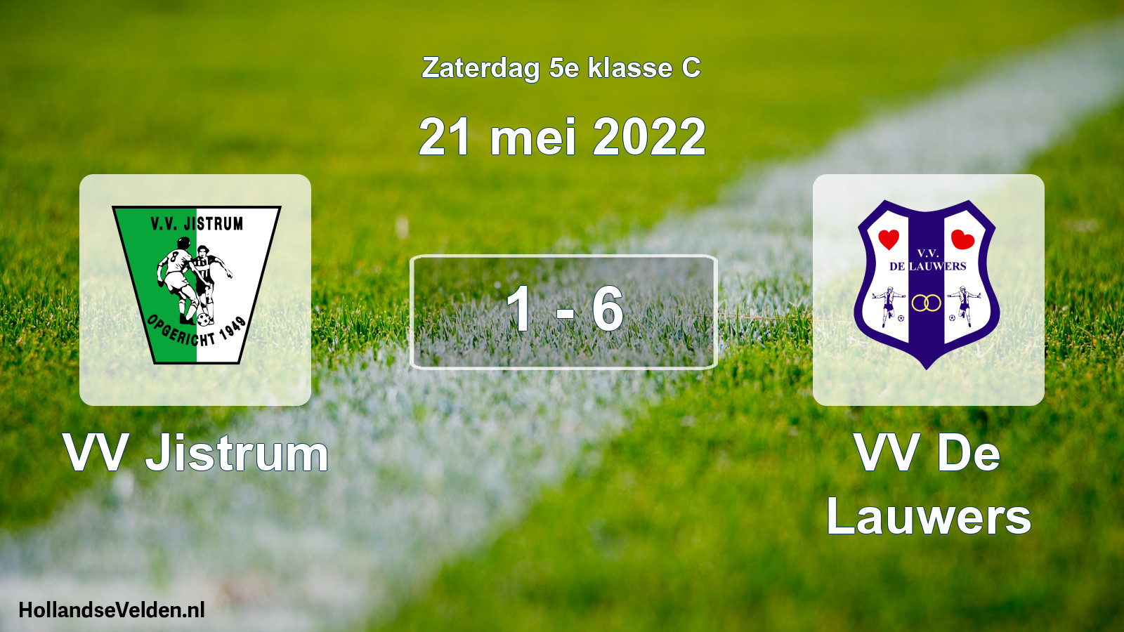 Total number of matches played: VV Jistrum - VV De Lauwers 1 - 6 (21 May 2022)