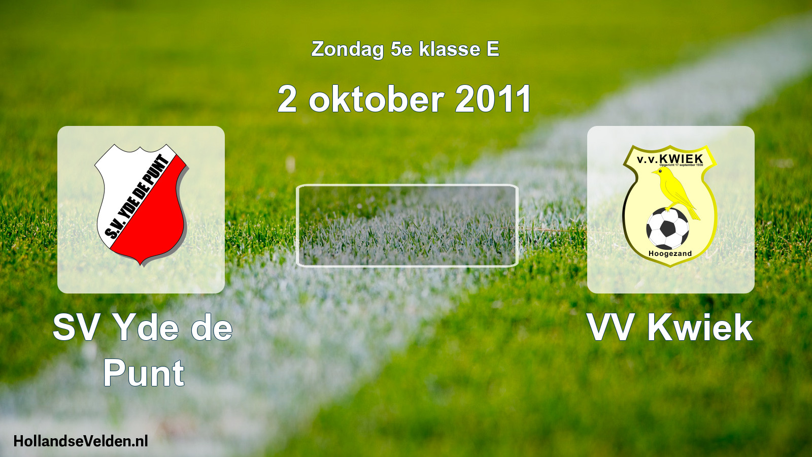 Scheduled Match: SV Yde de Punt - VV Kwiek (2 October 2011)