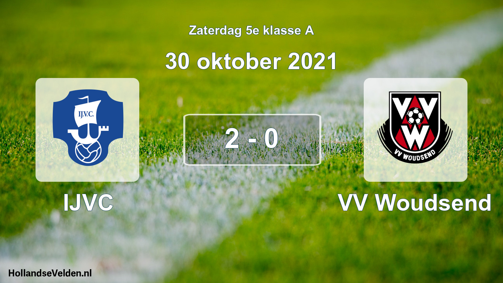 Total number of matches played: IJVC - VV Woudsend 2 - 0 (30 October 2021)