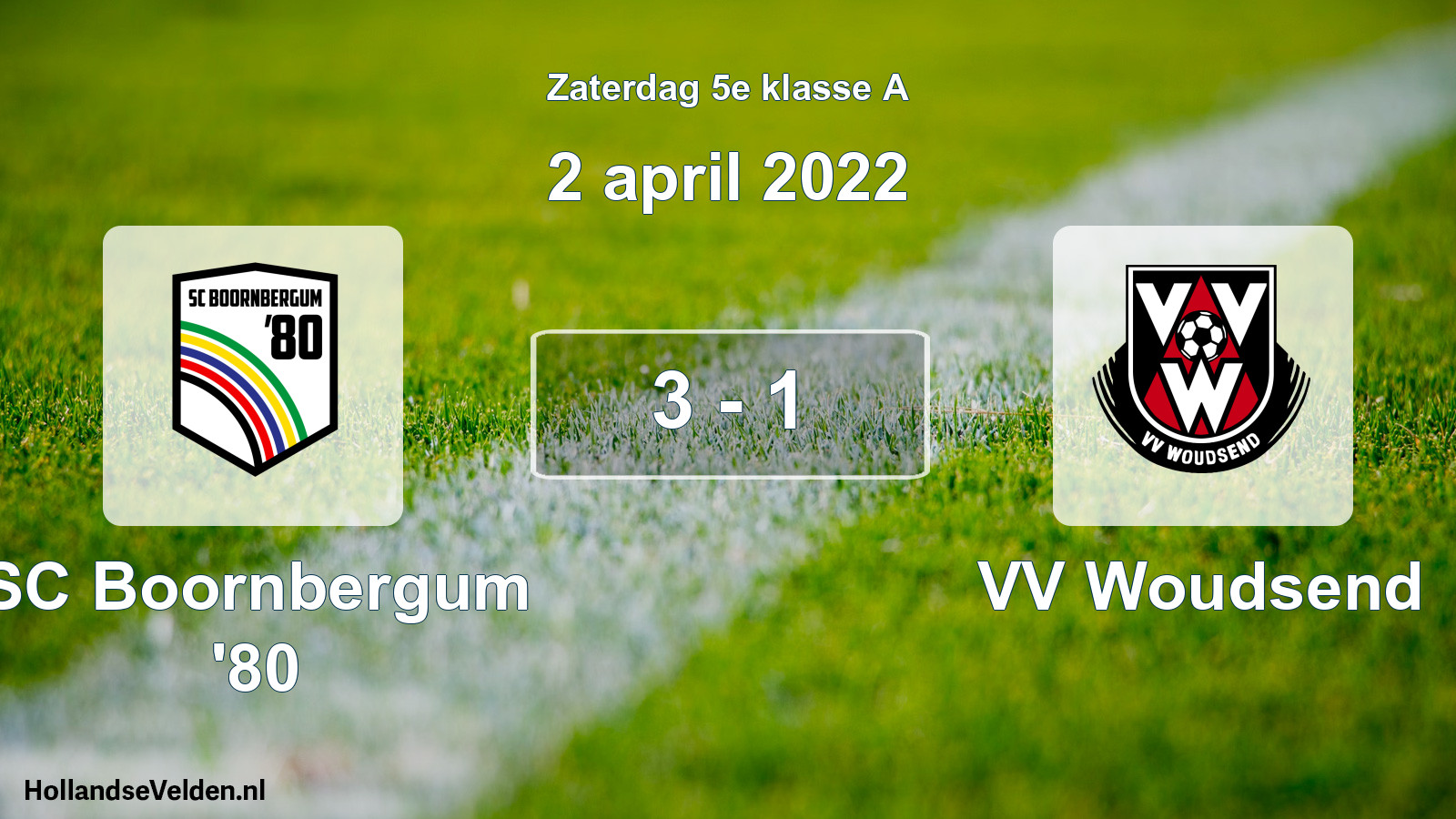Total number of matches played: SC Boornbergum '80 - VV Woudsend 3 - 1 (2 April 2022)