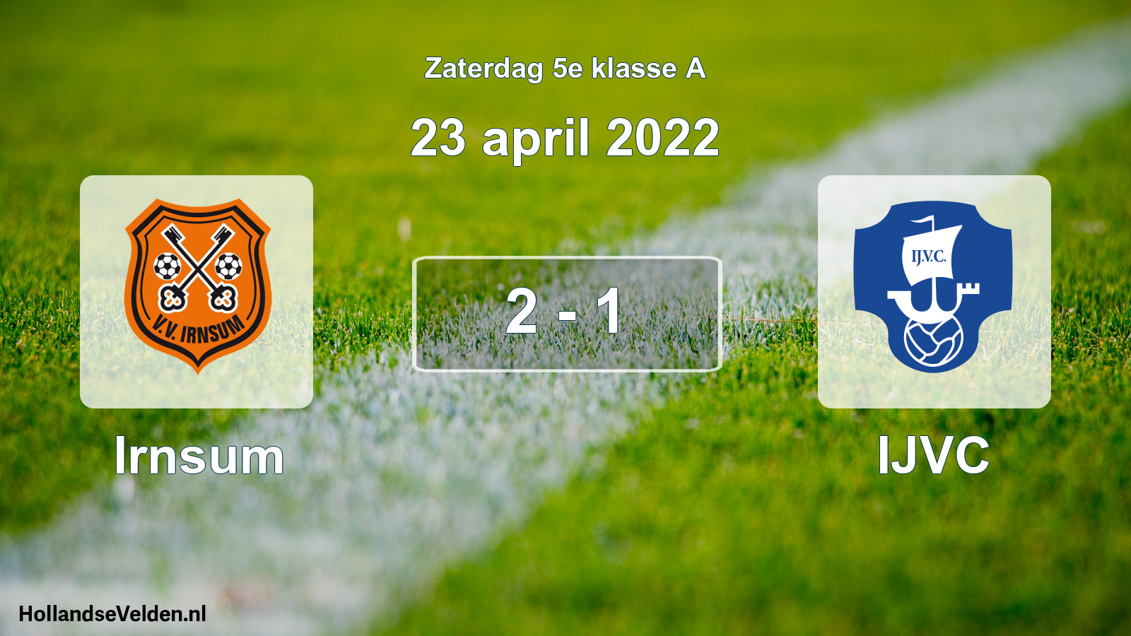Total number of matches played: Irnsum - IJVC 2 - 1 (23 April 2022)