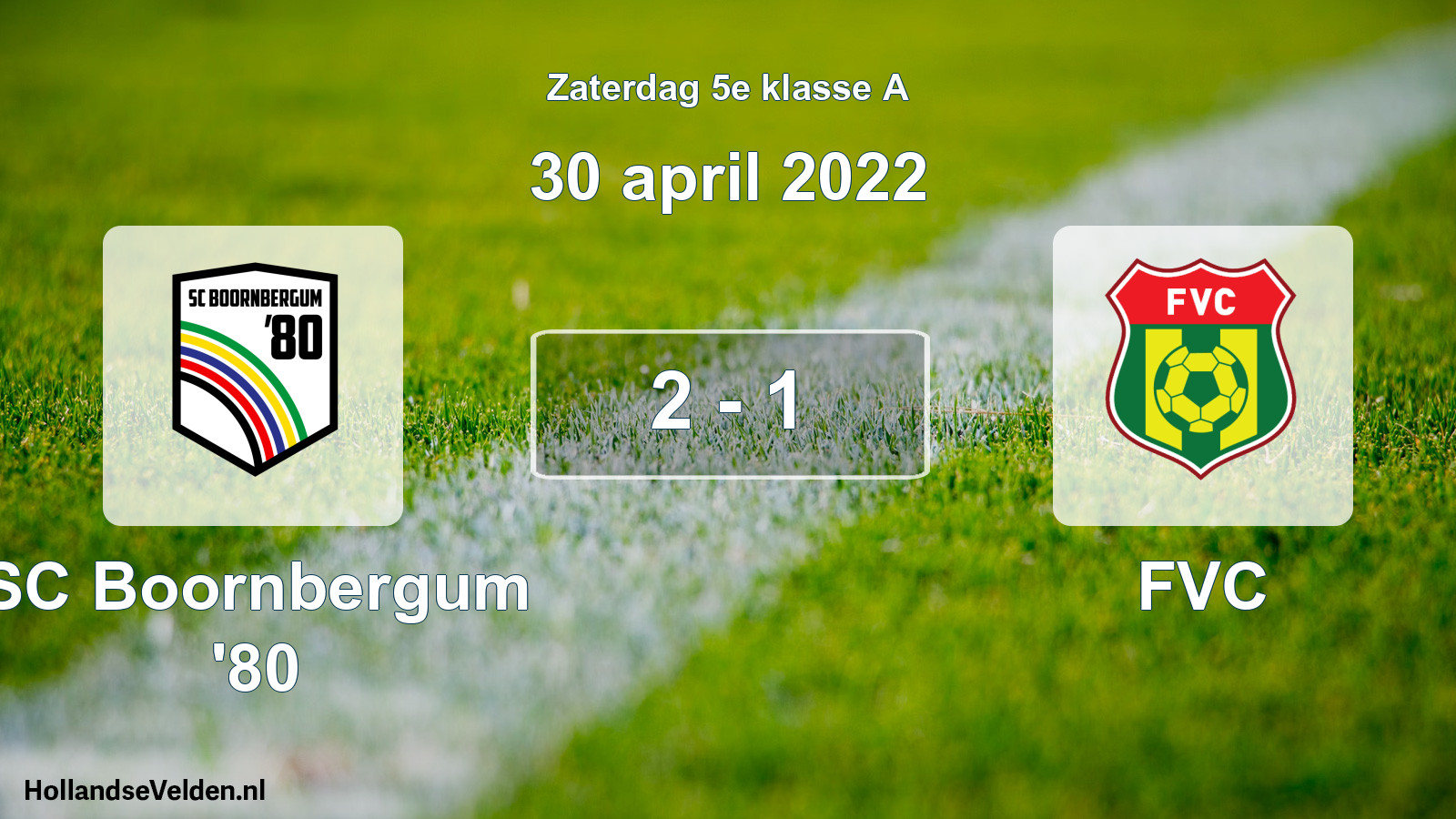 Total number of matches played: SC Boornbergum '80 - FVC 2 - 1 (30 April 2022)