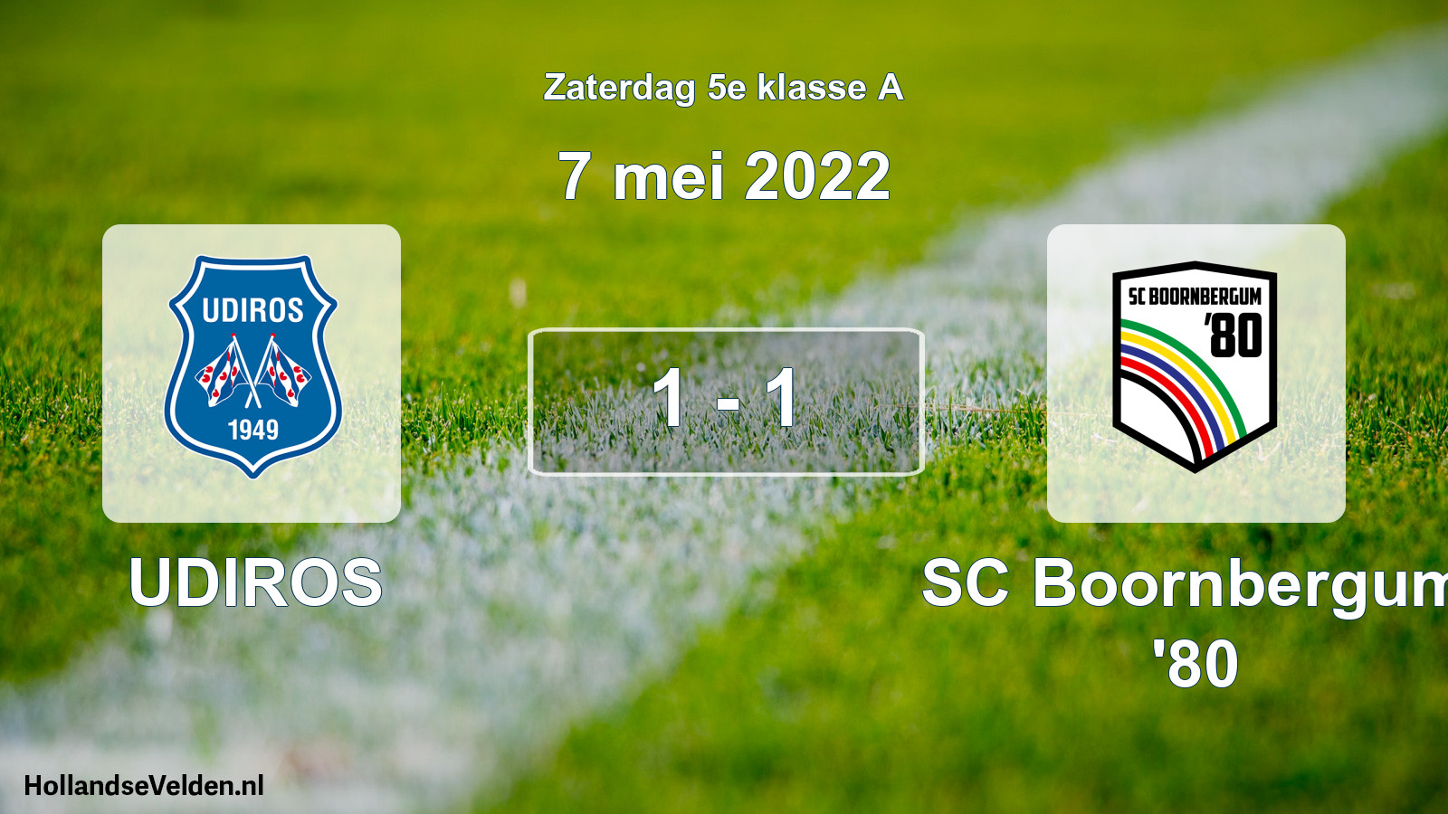 Total number of matches played: UDIROS - SC Boornbergum '80 1 - 1 (7 May 2022)