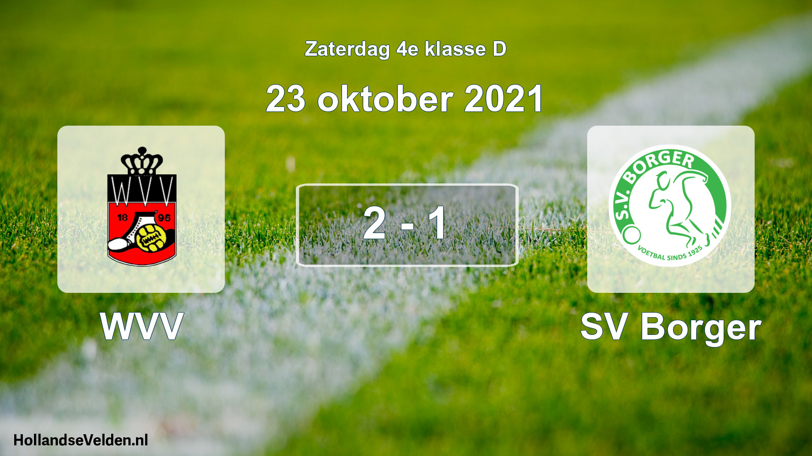 Total number of matches played: WVV - SV Borger 2 - 1 (23 October 2021)