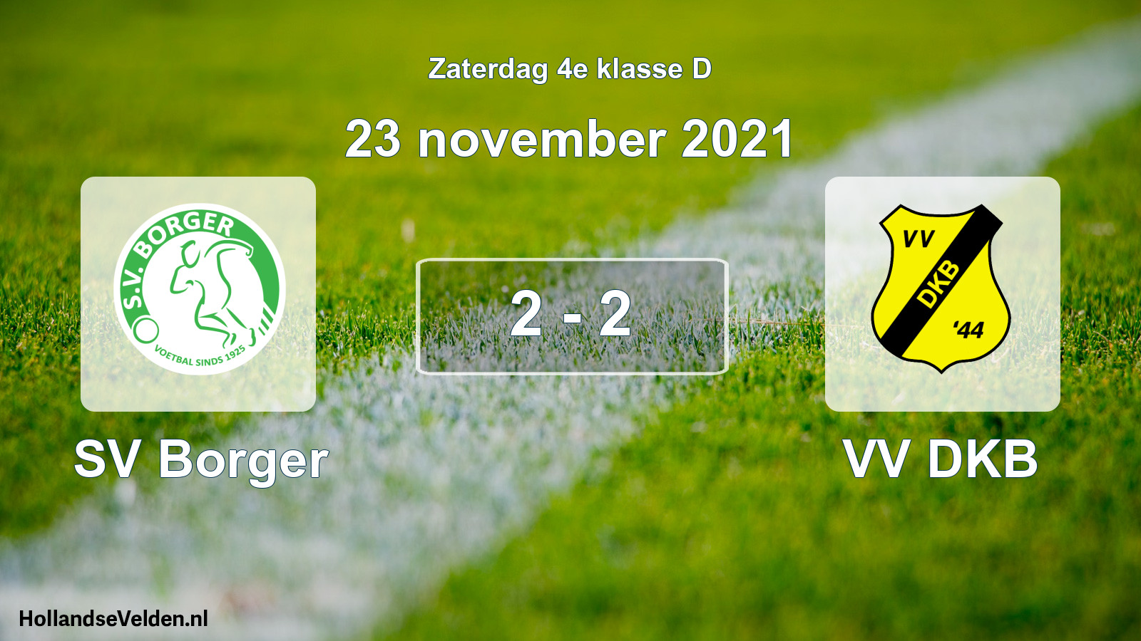 Total number of matches played: SV Borger - VV DKB 2 - 2 (23 November 2021)