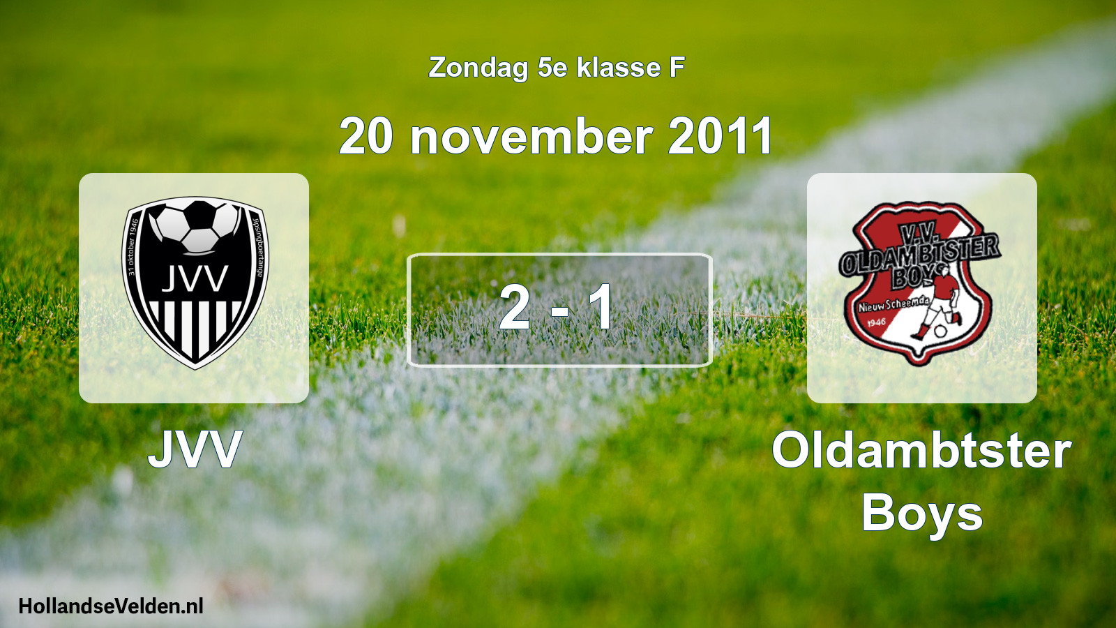 Total number of matches played: JVV - Oldambtster Boys 2 - 1 (20 November 2011)