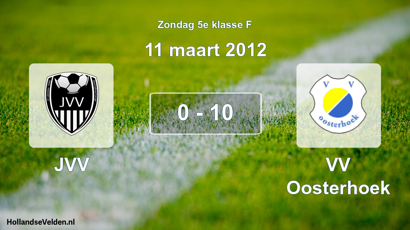 Total number of matches played: JVV - VV Oosterhoek 0 - 10 (11 March 2012)