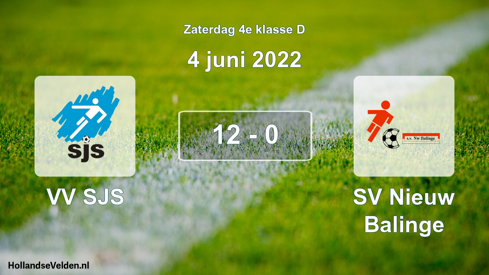 Total number of matches played: VV SJS - SV Nieuw Balinge 12 - 0 (4 June 2022)