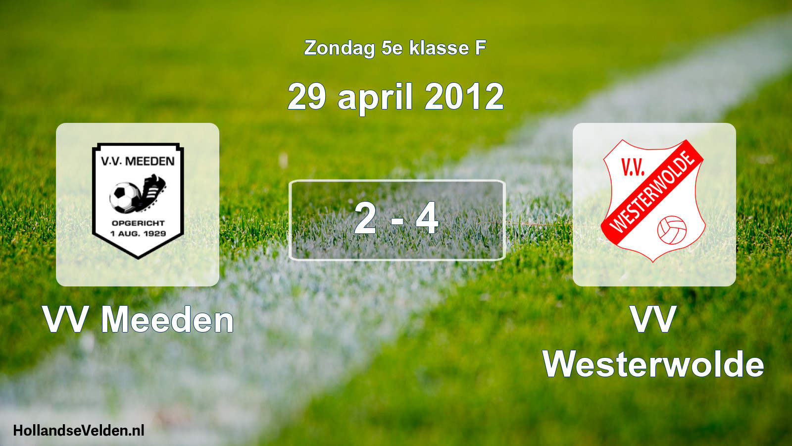 Total number of matches played: VV Meeden - VV Westerwolde 2 - 4 (29 April 2012)