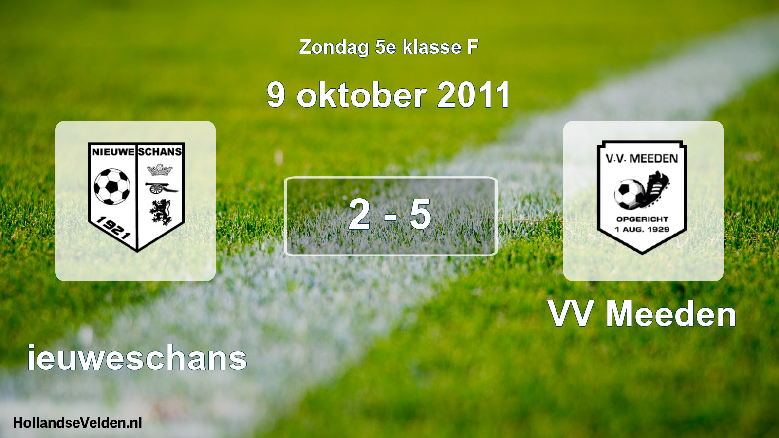 Total number of matches played: Nieuweschans - VV Meeden 2 - 5 (9 October 2011)
