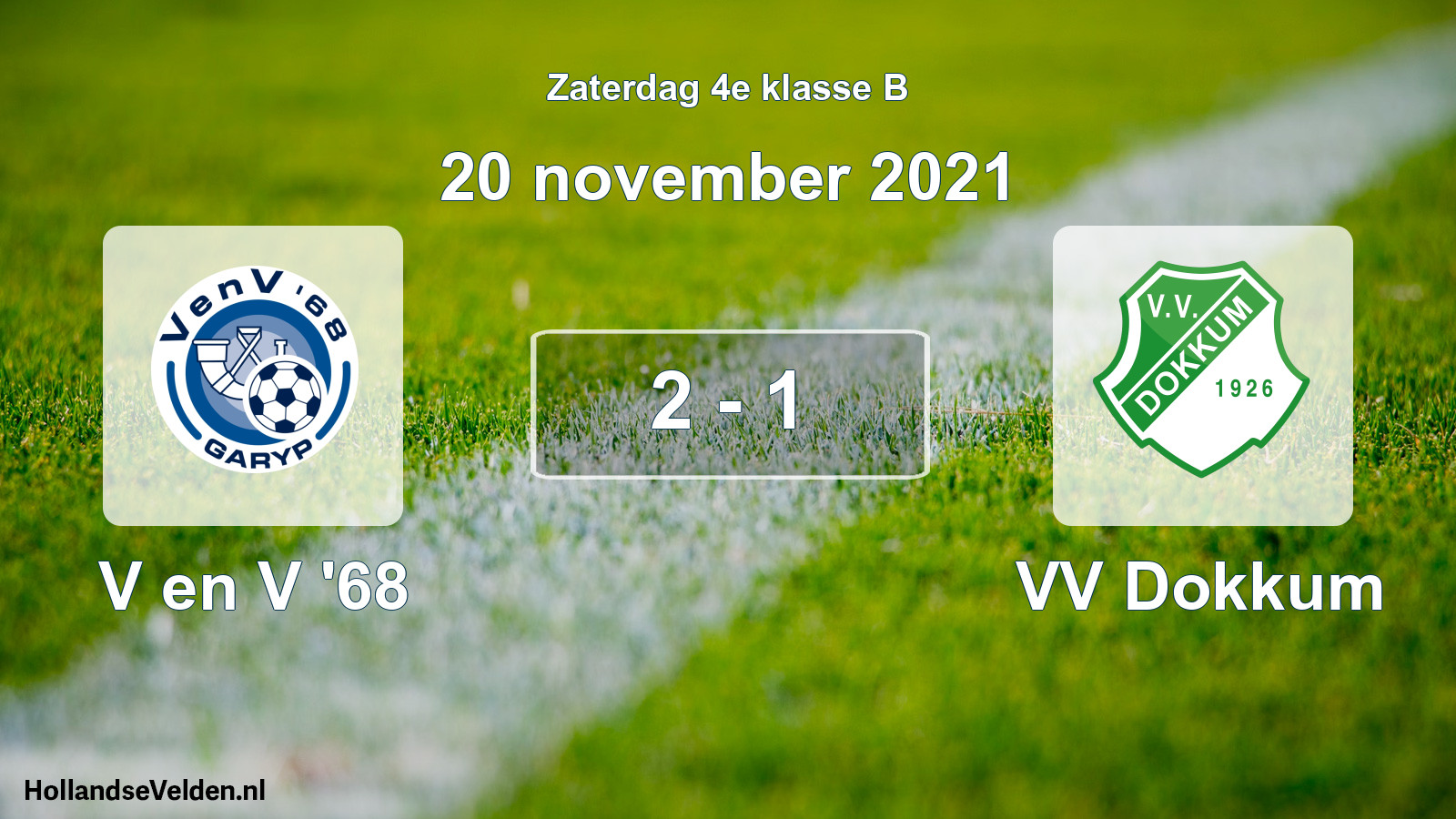 Total number of matches played: V en V '68 - VV Dokkum 2 - 1 (20 November 2021)