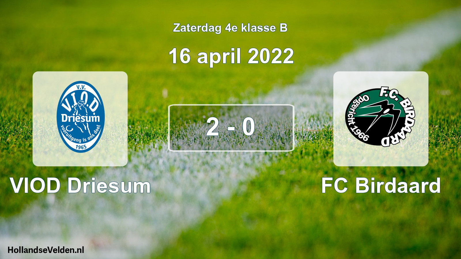 Total number of matches played: VIOD Driesum - FC Birdaard 2 - 0 (16 April 2022)