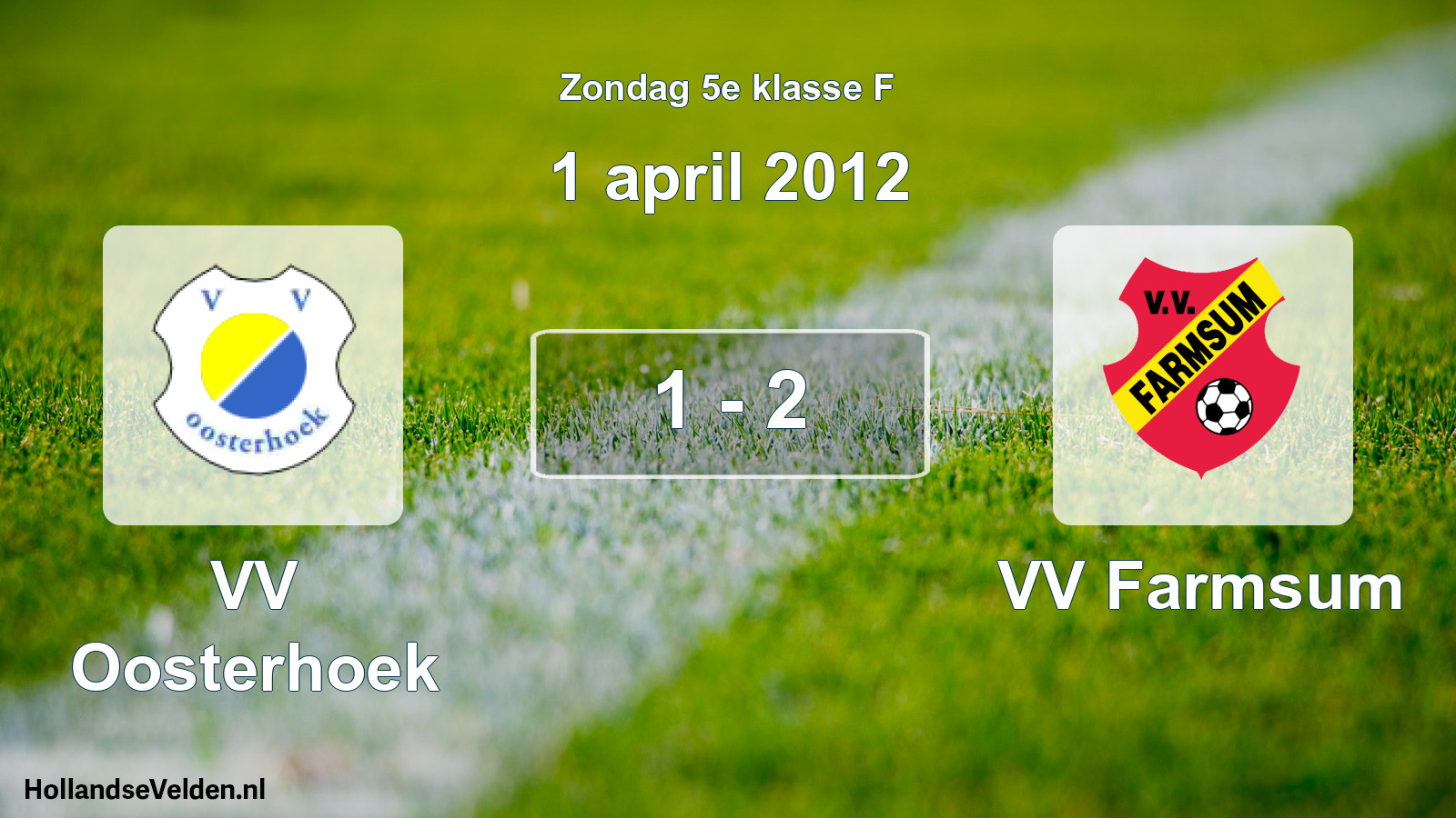 Total number of matches played: VV Oosterhoek - VV Farmsum 1 - 2 (1 April 2012)