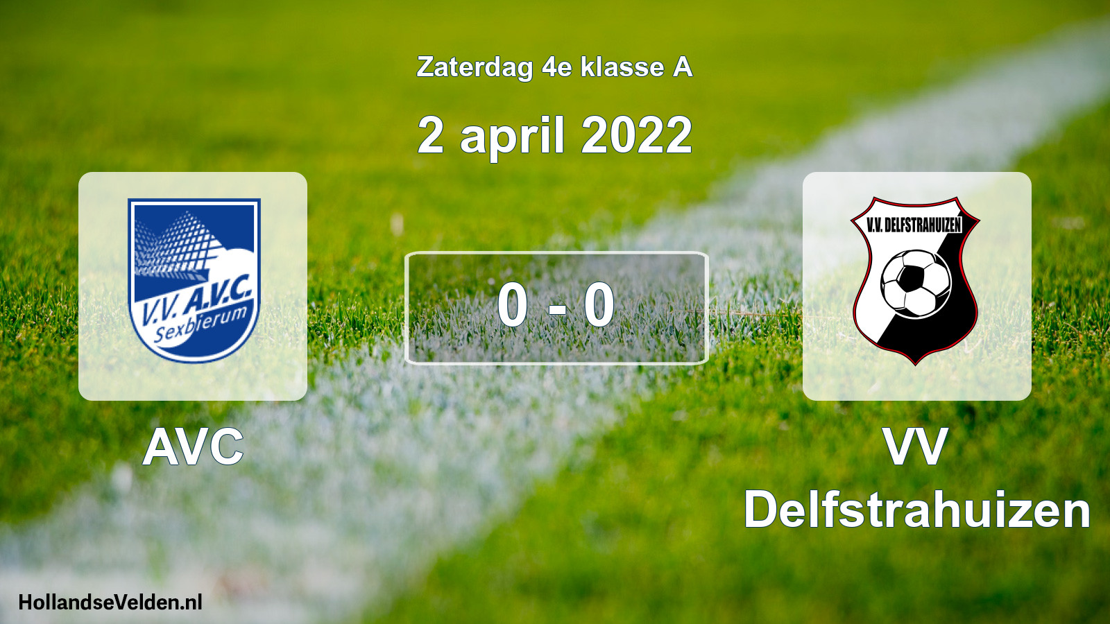 Total number of matches played: AVC - VV Delfstrahuizen 0 - 0 (2 April 2022)