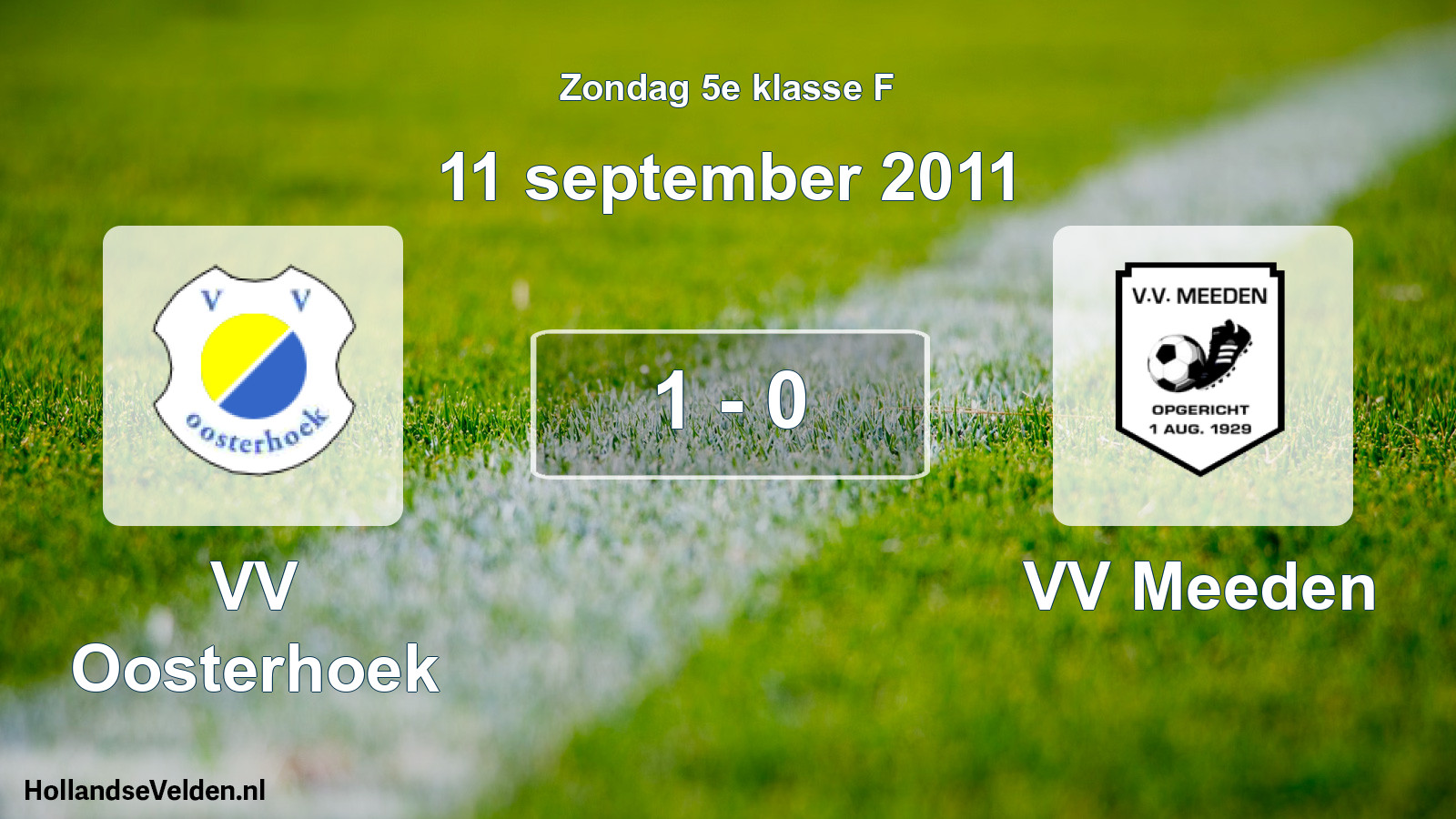 Total number of matches played: VV Oosterhoek - VV Meeden 1 - 0 (11 September 2011)