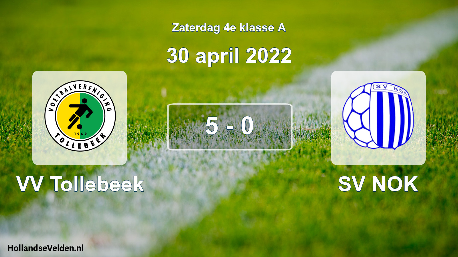 Total number of matches played: VV Tollebeek - SV NOK 5 - 0 (30 April 2022)