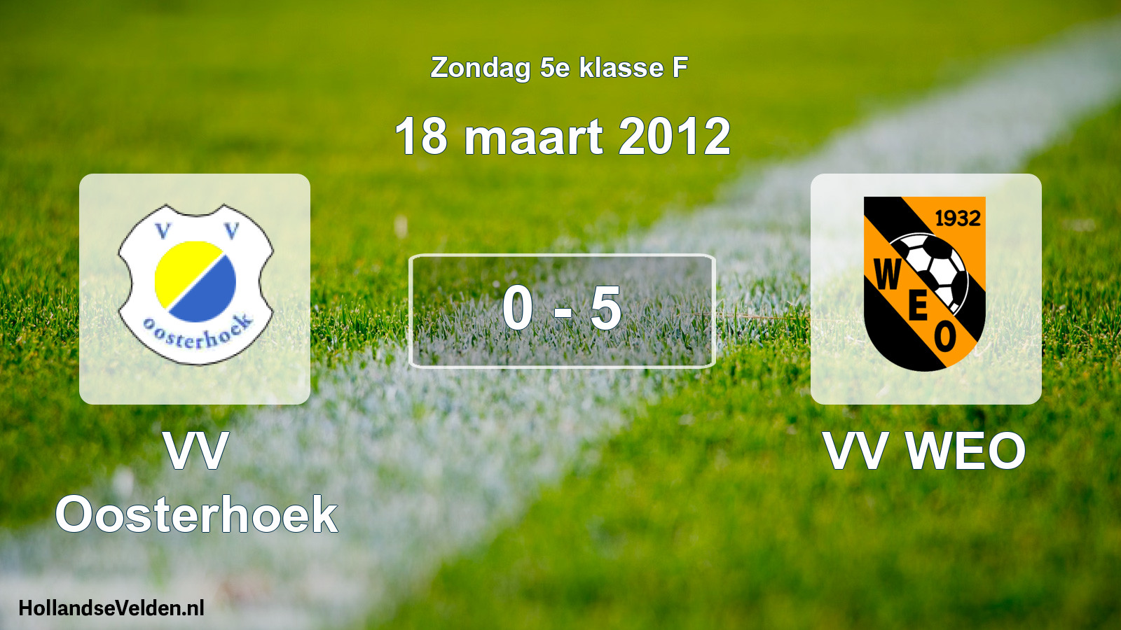 Total number of matches played: VV Oosterhoek - VV WEO 0 - 5 (18 March 2012)