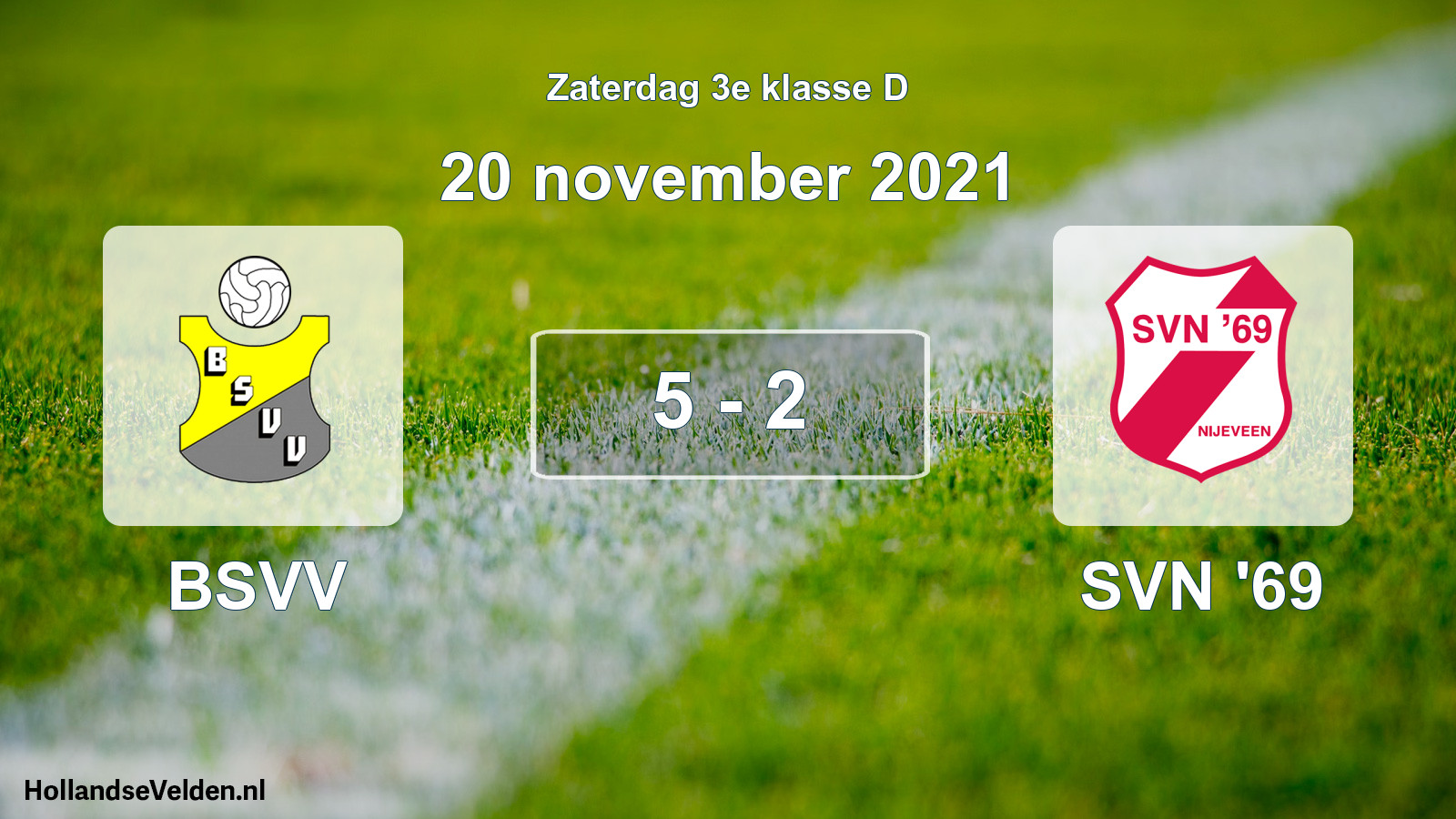 Total number of matches played: BSVV - SVN '69 5 - 2 (20 November 2021)