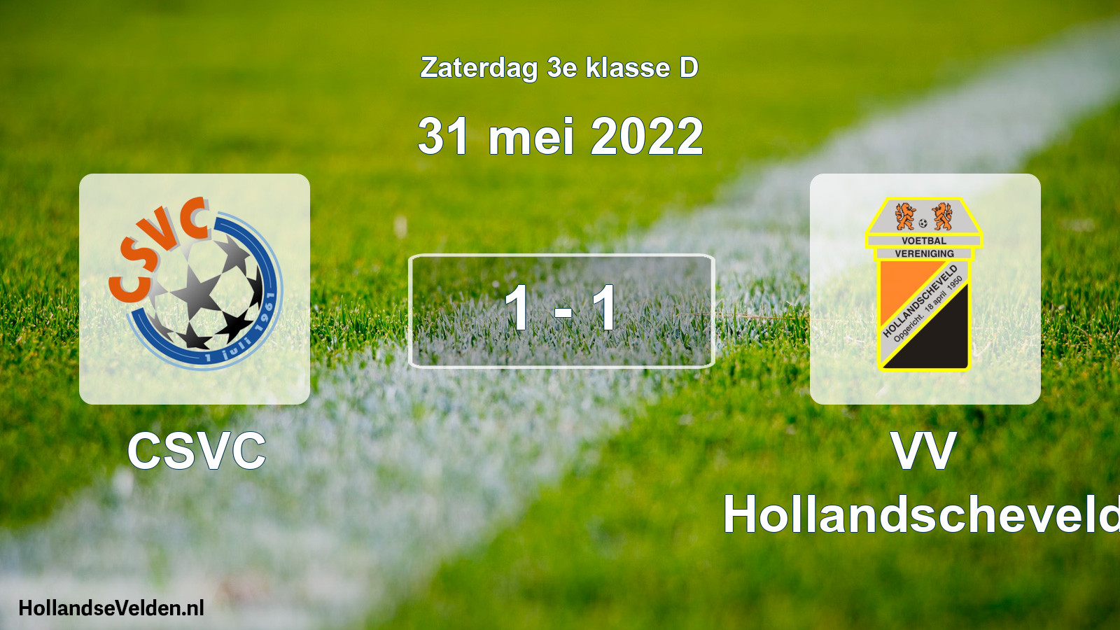 Total number of matches played: CSVC - VV Hollandscheveld 1 - 1 (31 May 2022)