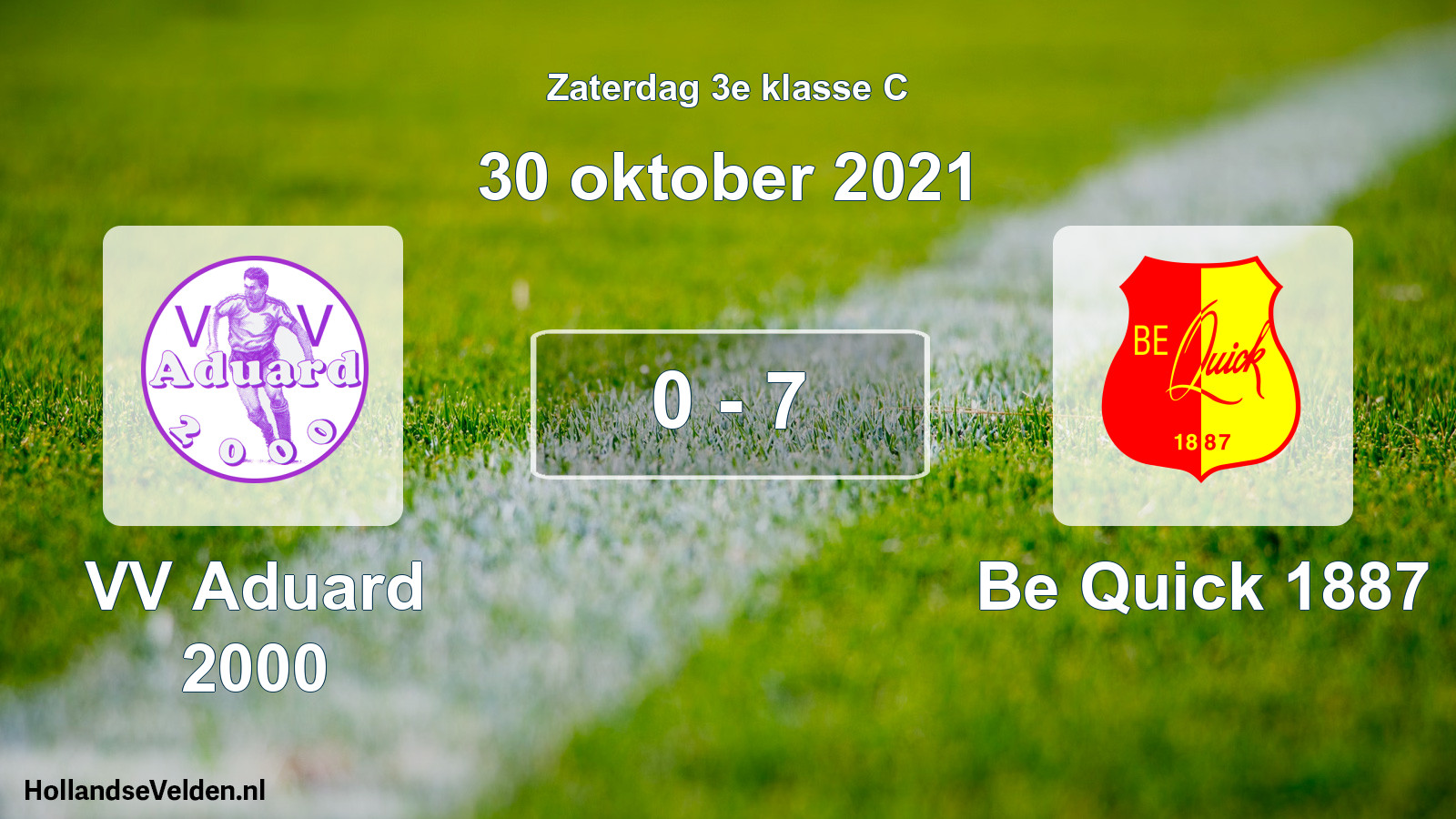 Total number of matches played: VV Aduard 2000 - Be Quick 1887 0 - 7 (30 October 2021)
