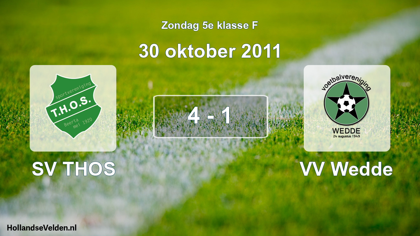 Total number of matches played: SV THOS - VV Wedde 4 - 1 (30 October 2011)