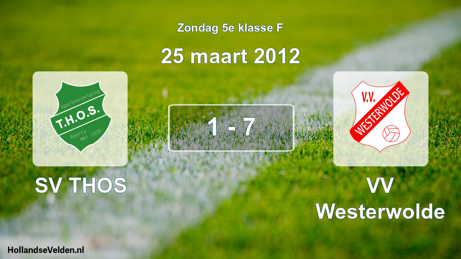 Total number of matches played: SV THOS - VV Westerwolde 1 - 7 (25 March 2012)