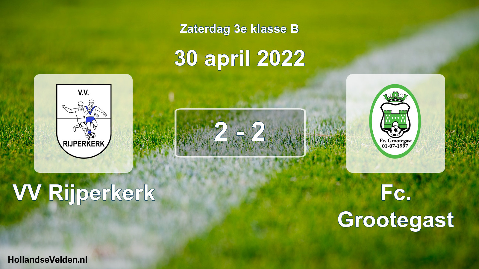 Total number of matches played: VV Rijperkerk - Fc. Grootegast 2 - 2 (30 April 2022)