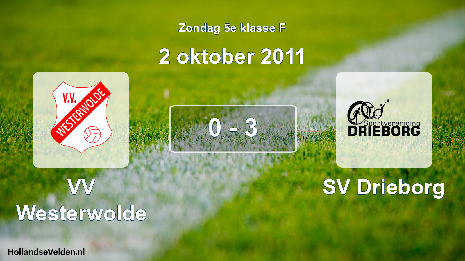 Total number of matches played: VV Westerwolde - SV Drieborg 0 - 3 (2 October 2011)
