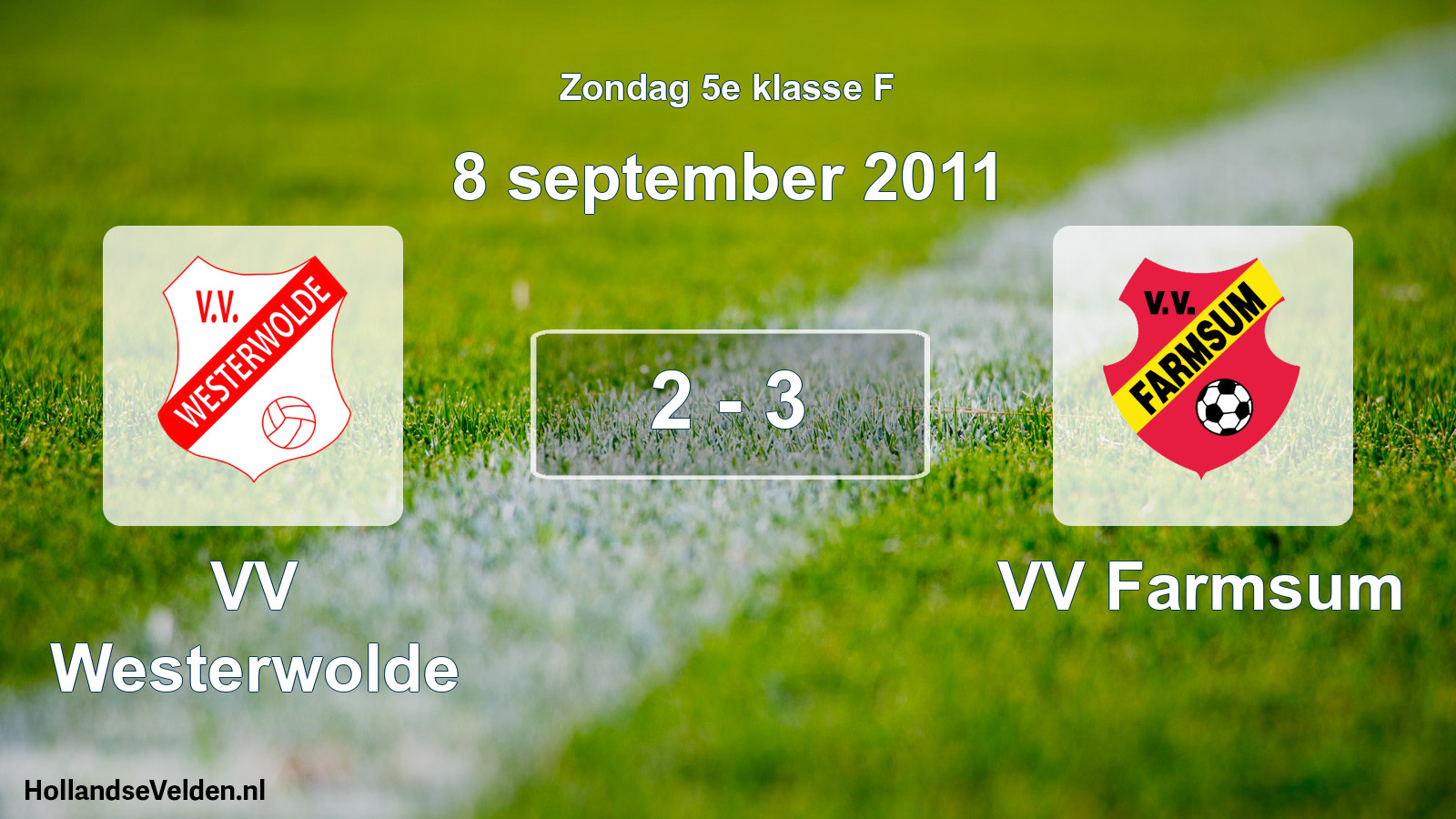 Total number of matches played: VV Westerwolde - VV Farmsum 2 - 3 (8 September 2011)