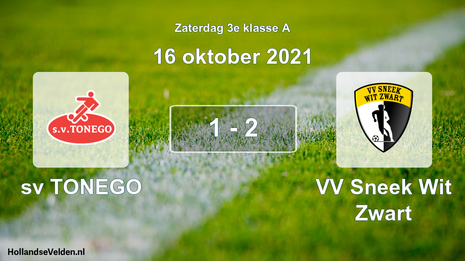 Total number of matches played: sv TONEGO - VV Sneek Wit Zwart 1 - 2 (16 October 2021)