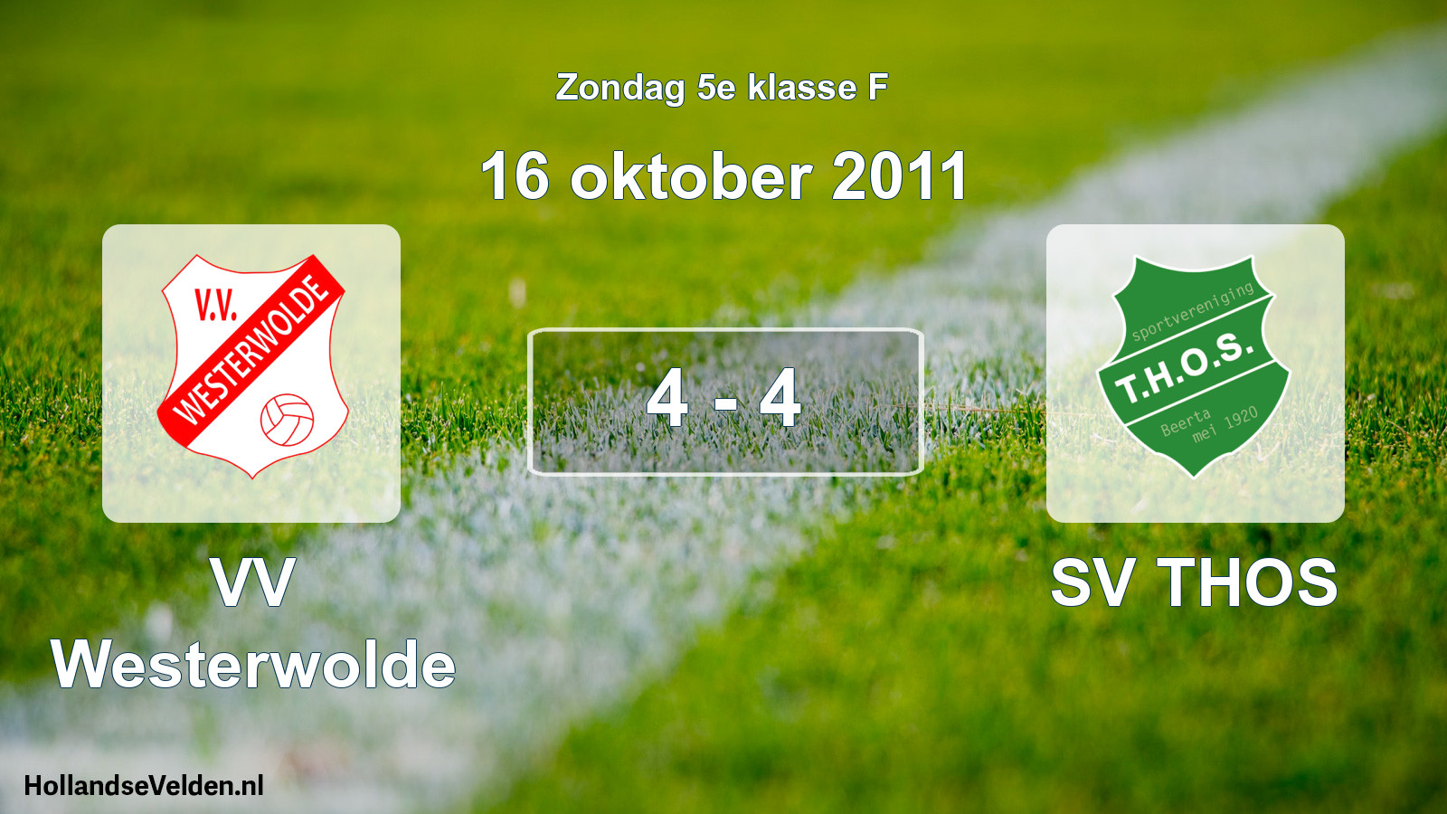 Total number of matches played: VV Westerwolde - SV THOS 4 - 4 (16 October 2011)