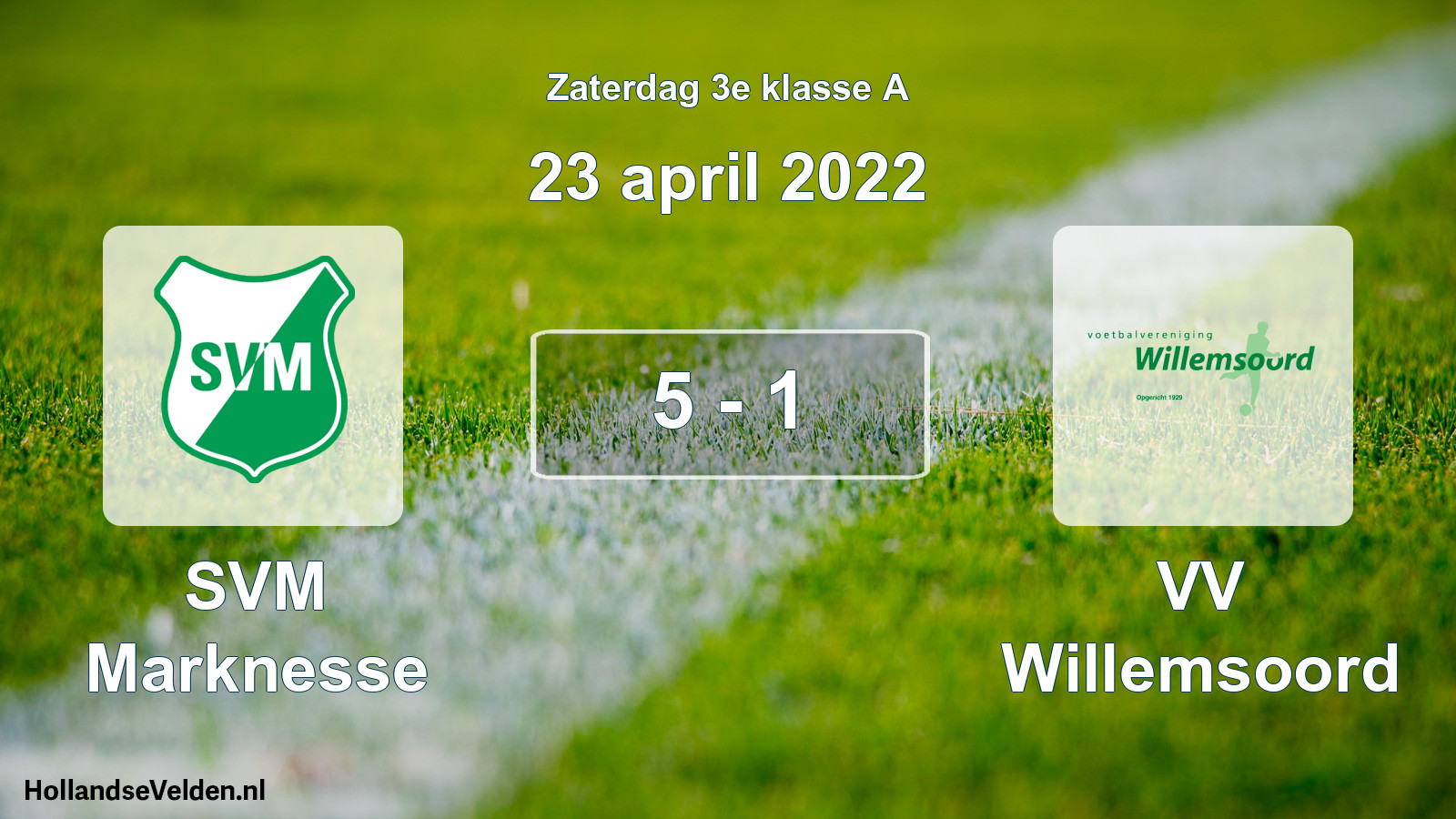 Total number of matches played: SVM Marknesse - VV Willemsoord 5 - 1 (23 April 2022)