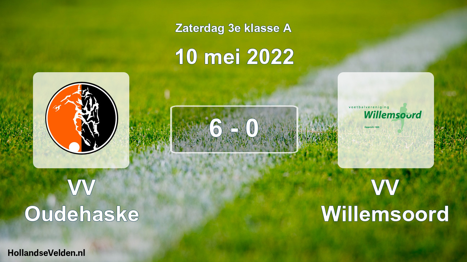 Total number of matches played: VV Oudehaske - VV Willemsoord 6 - 0 (10 May 2022)
