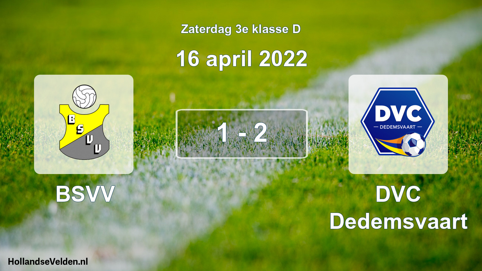 Total number of matches played: BSVV - DVC Dedemsvaart 1 - 2 (16 April 2022)