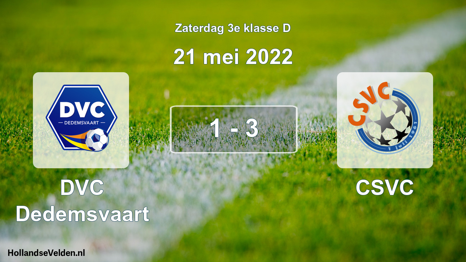 Total number of matches played: DVC Dedemsvaart - CSVC 1 - 3 (21 May 2022)