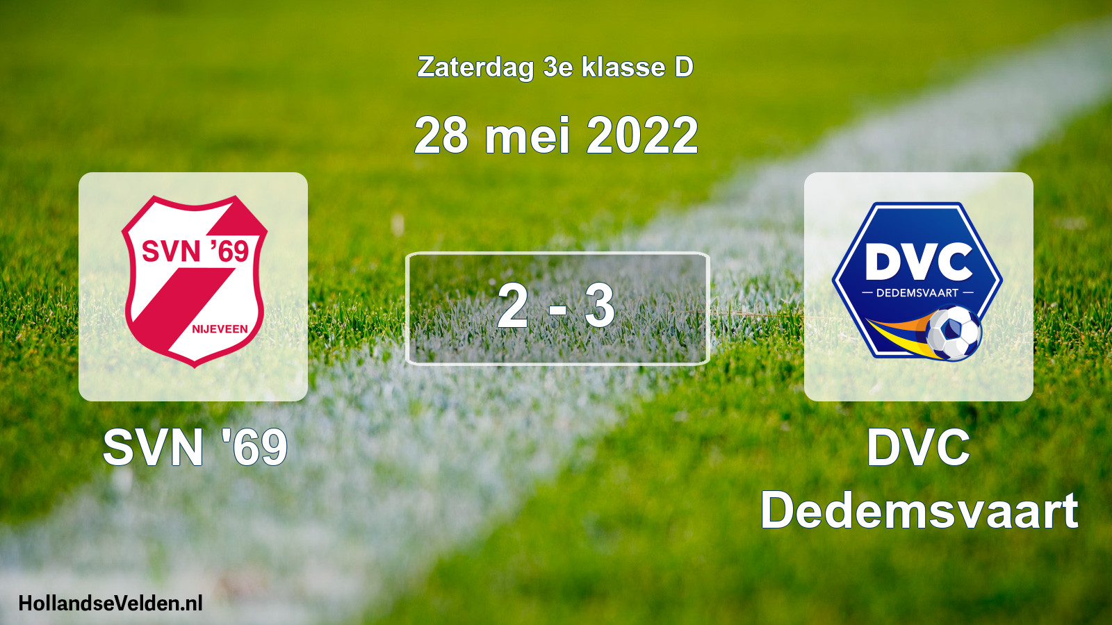 Total number of matches played: SVN '69 - DVC Dedemsvaart 2 - 3 (28 May 2022)