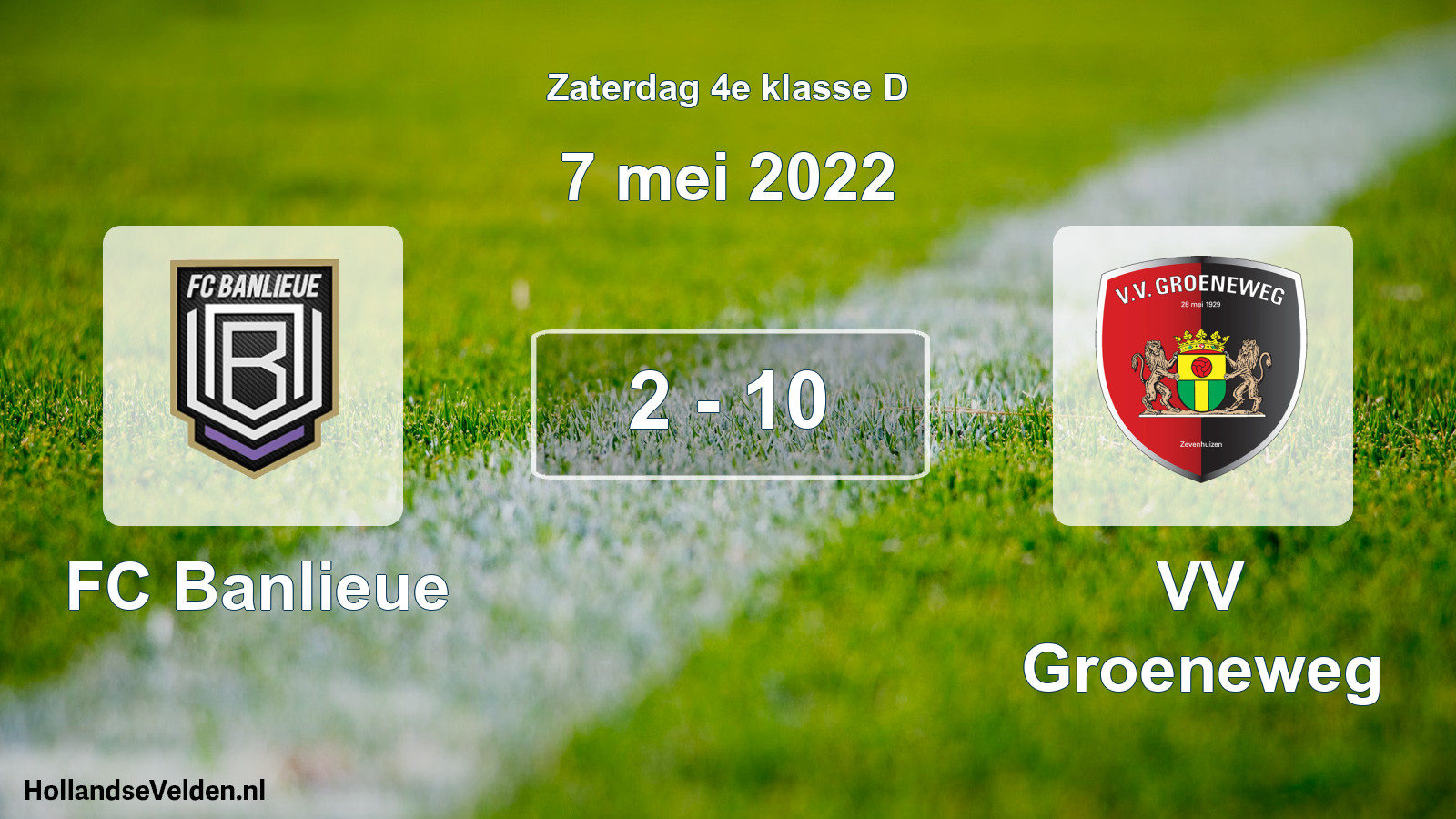 Total number of matches played: FC Banlieue - VV Groeneweg 2 - 10 (7 May 2022)