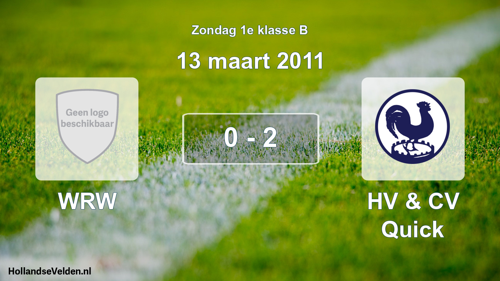Total number of matches played: WRW - HV & CV Quick 0 - 2 (13 March 2011)