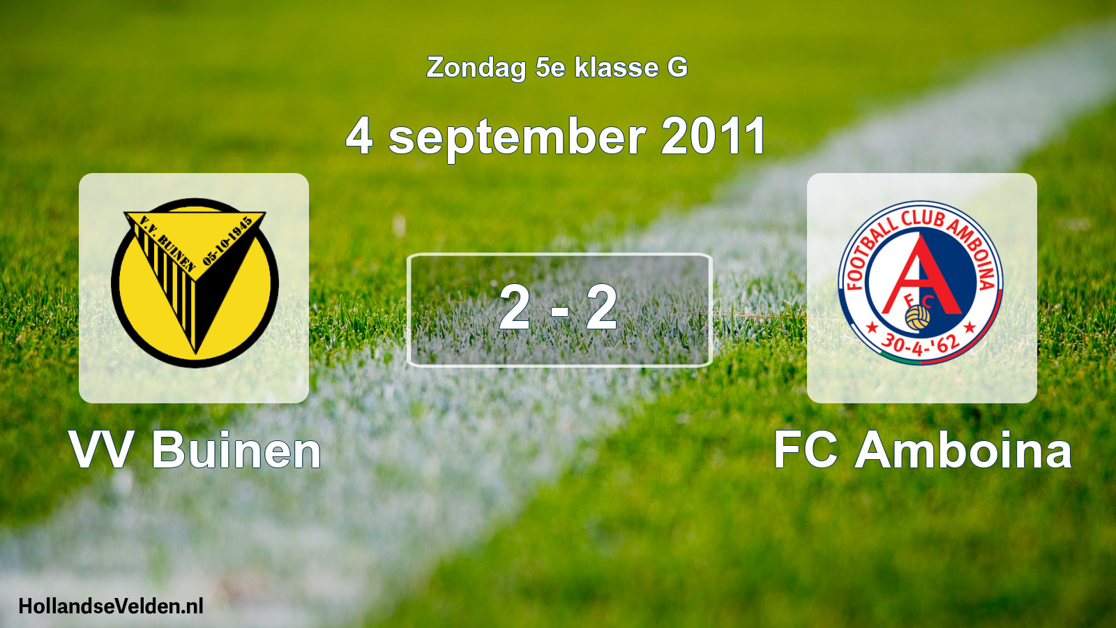 Total number of matches played: VV Buinen - FC Amboina 2 - 2 (4 September 2011)