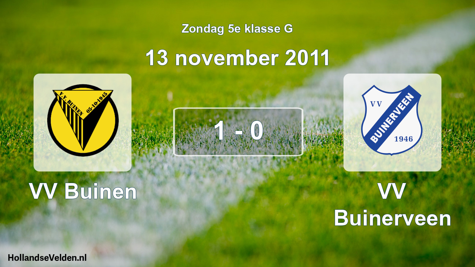 Total number of matches played: VV Buinen - VV Buinerveen 1 - 0 (13 November 2011)