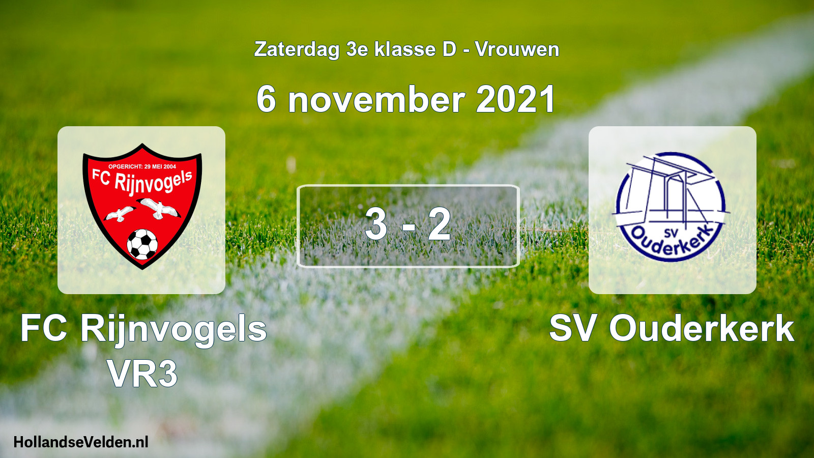 Total number of matches played: FC Rijnvogels VR3 - SV Ouderkerk 3 - 2 (6 November 2021)