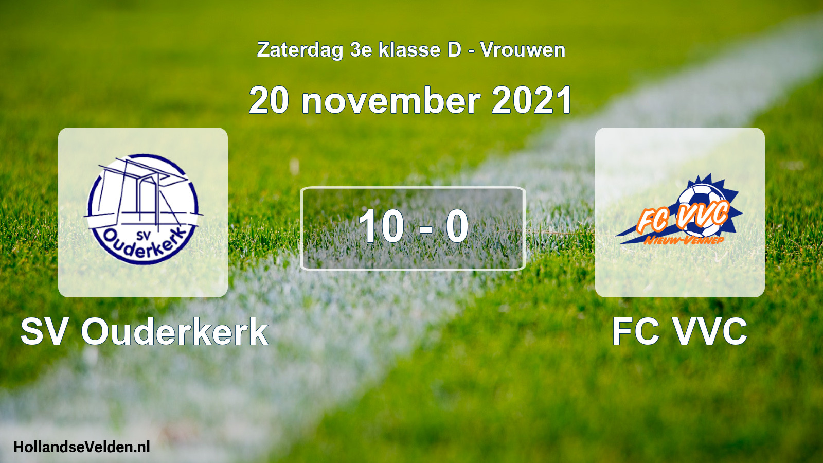 Total number of matches played: SV Ouderkerk - FC VVC 10 - 0 (20 November 2021)